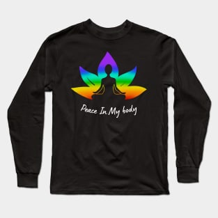 Peace In My Body Long Sleeve T-Shirt